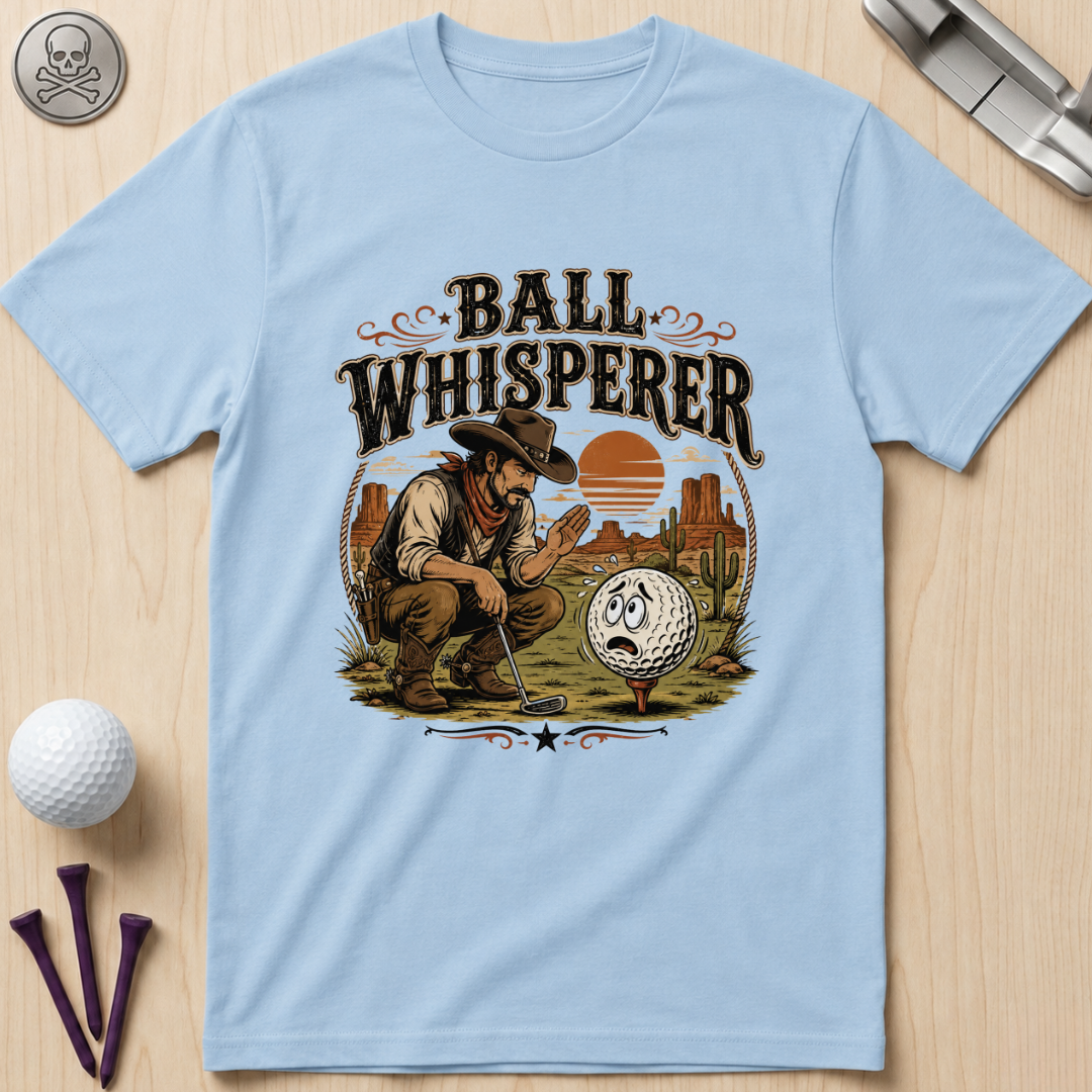 Ball Whisperer T-Shirt