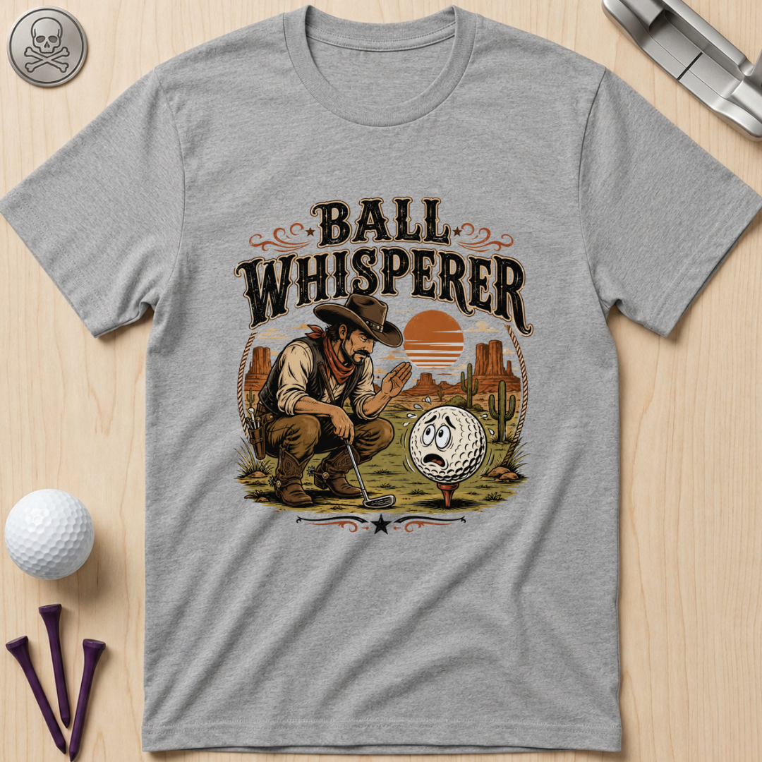Ball Whisperer T-Shirt