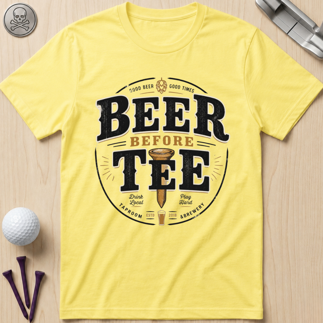 Beer Before Tee T‑Shirt