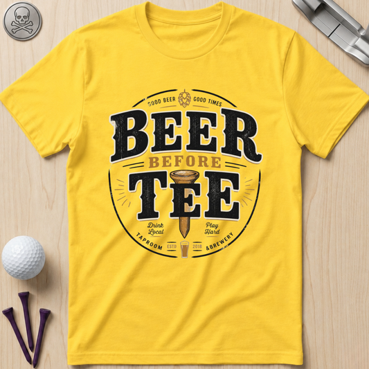 Beer Before Tee T‑Shirt
