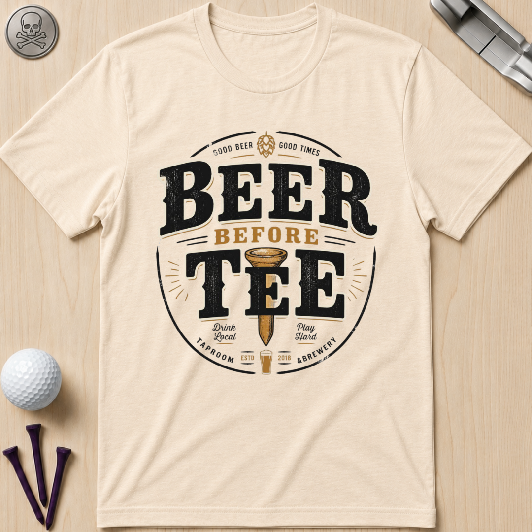 Beer Before Tee T‑Shirt