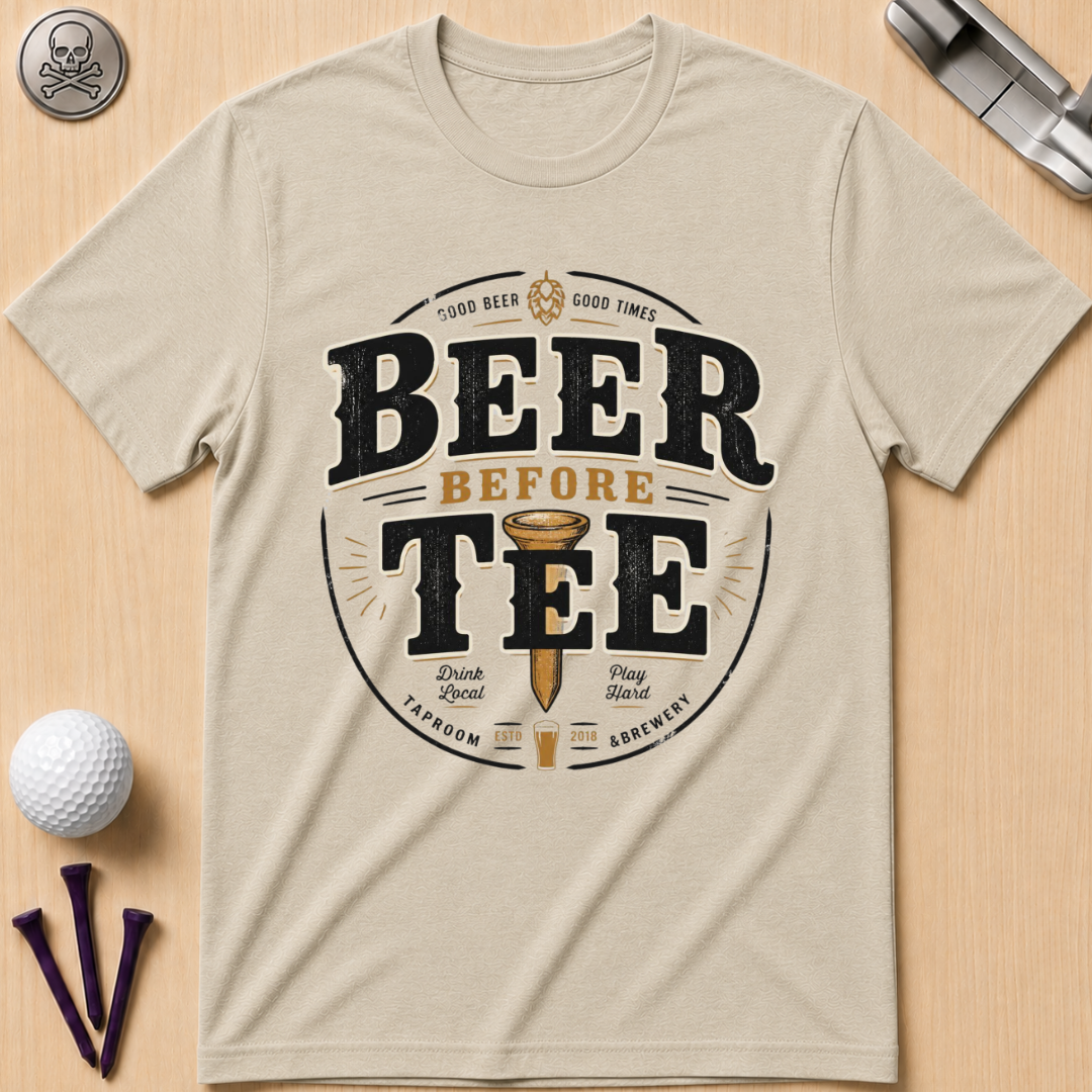 Beer Before Tee T‑Shirt