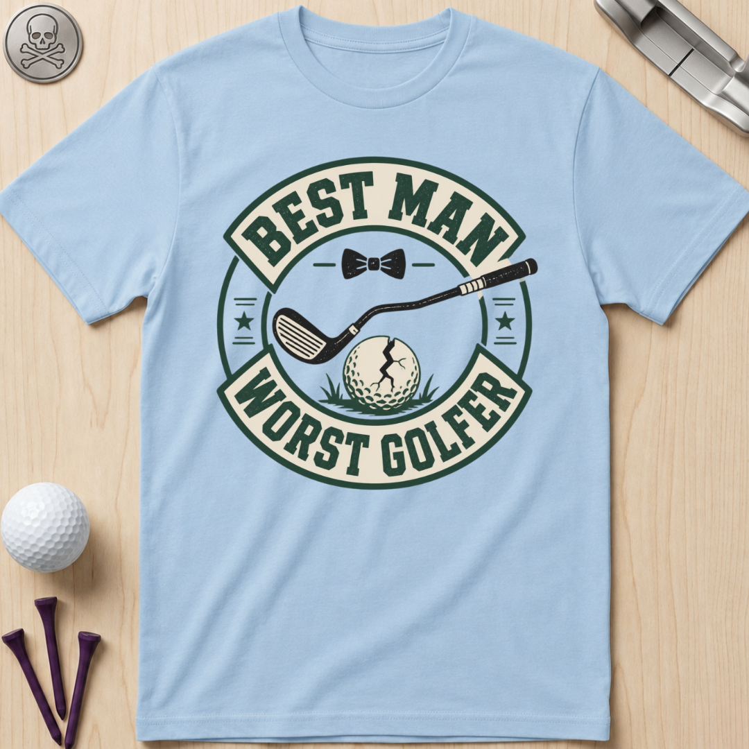 Best Man Worst Golfer T-Shirt