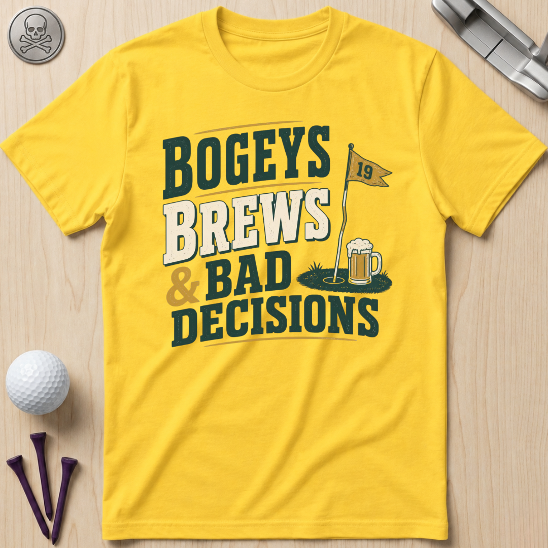 Bogeys Brews & Bad Decisions T-Shirt