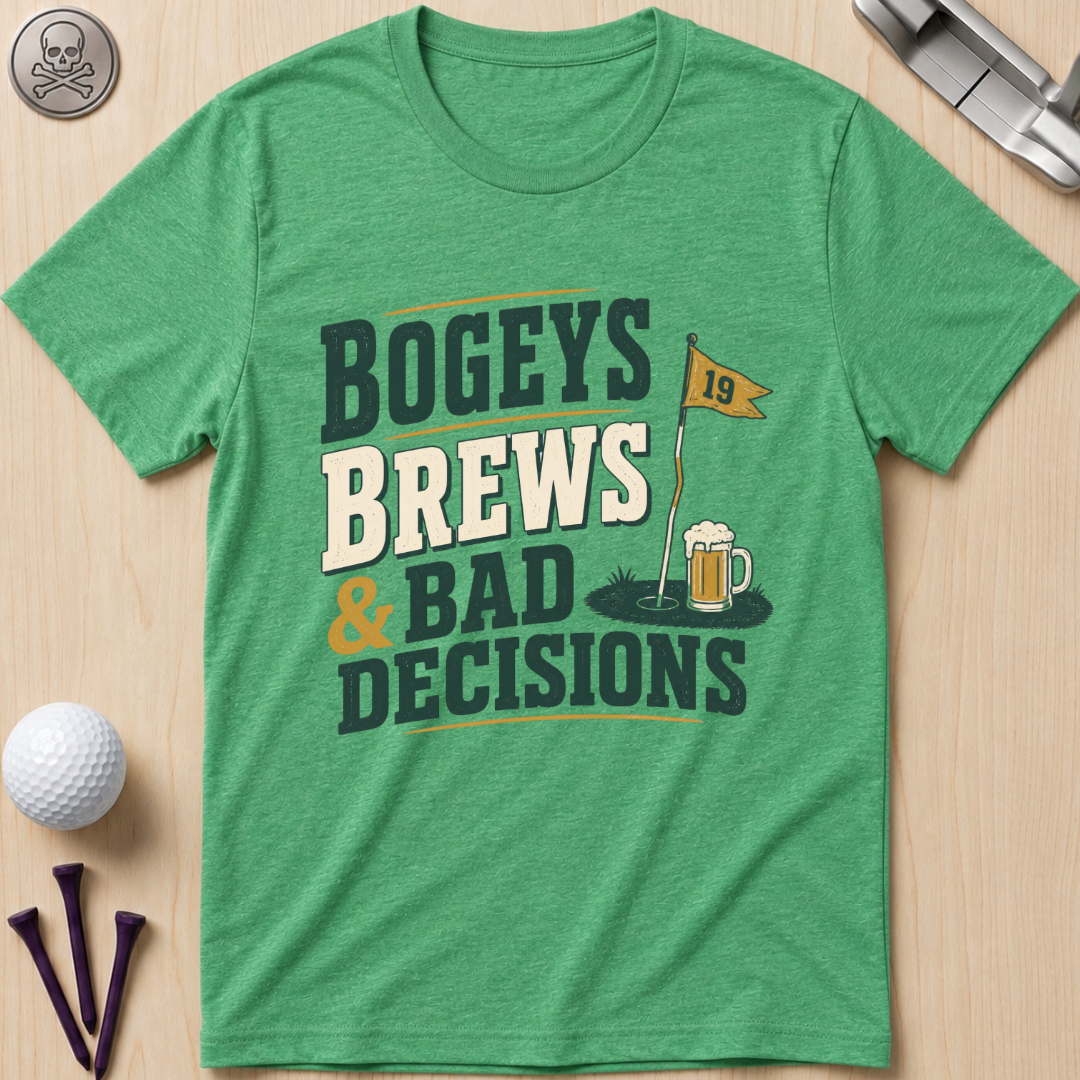 Bogeys Brews & Bad Decisions T-Shirt