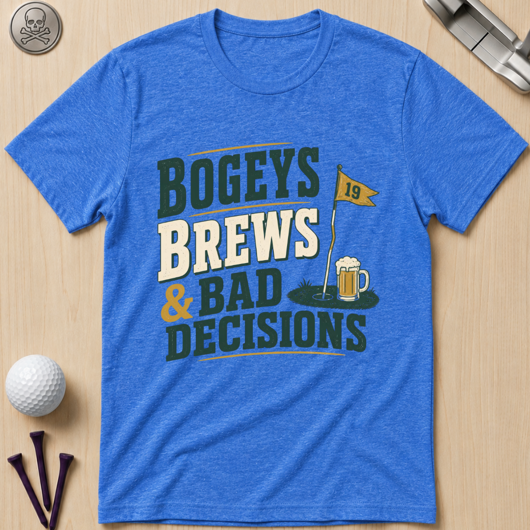 Bogeys Brews & Bad Decisions T-Shirt