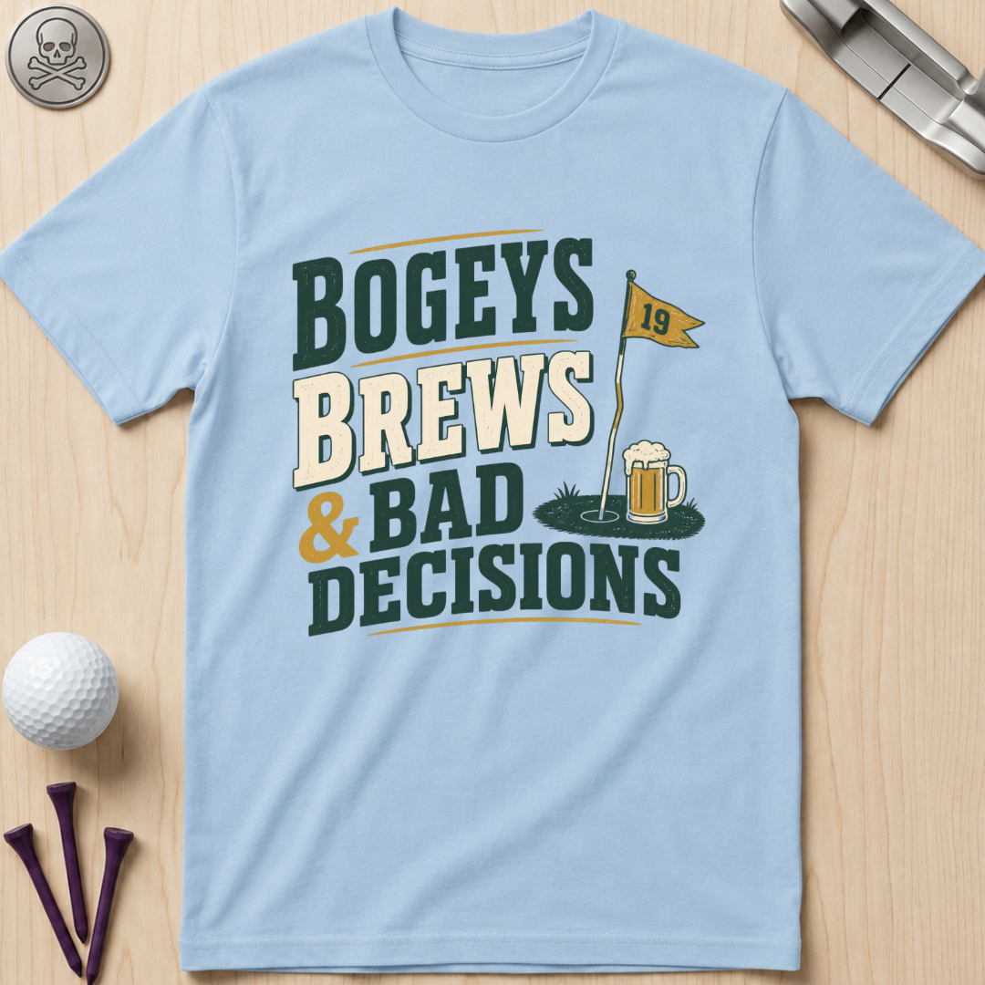 Bogeys Brews & Bad Decisions T-Shirt