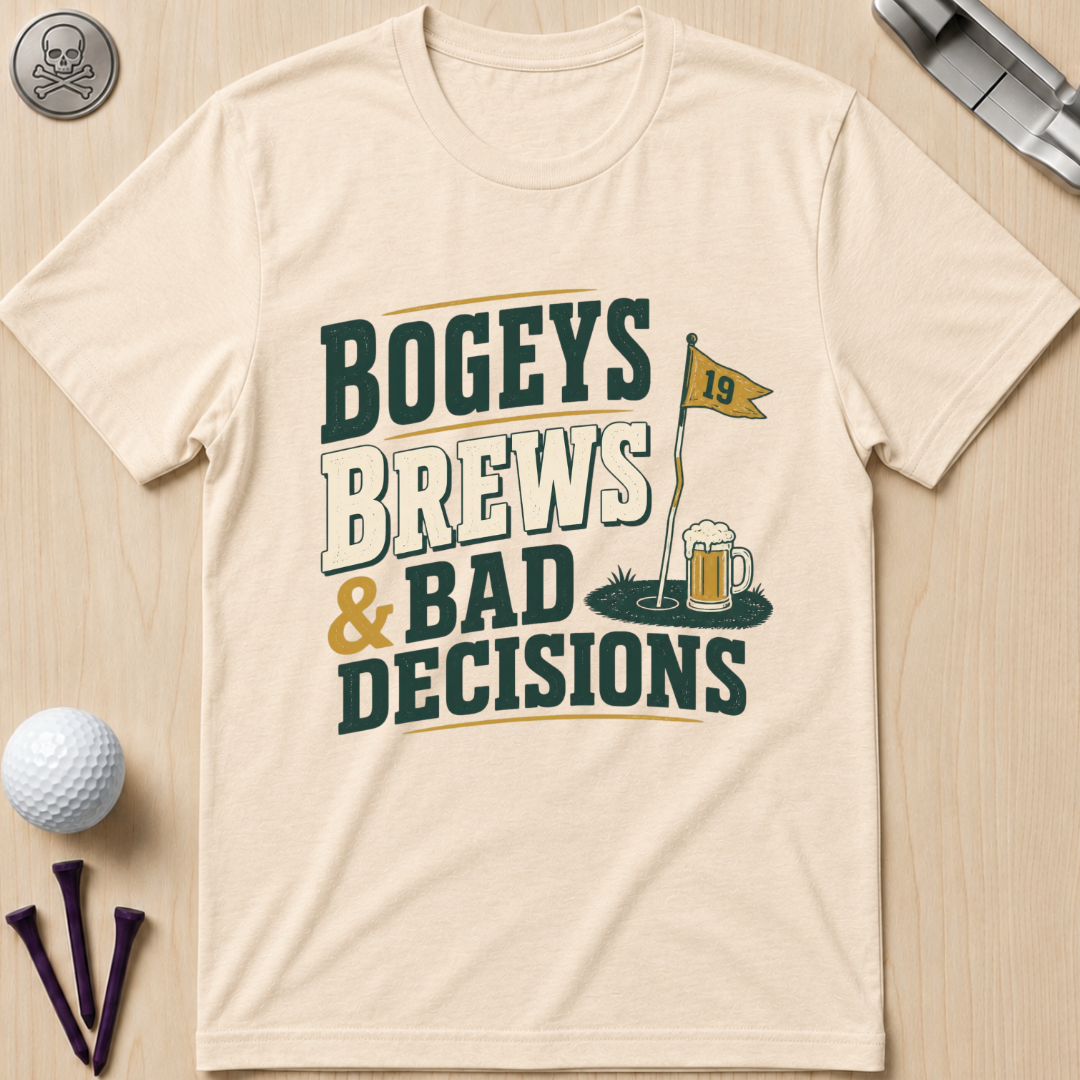 Bogeys Brews & Bad Decisions T-Shirt