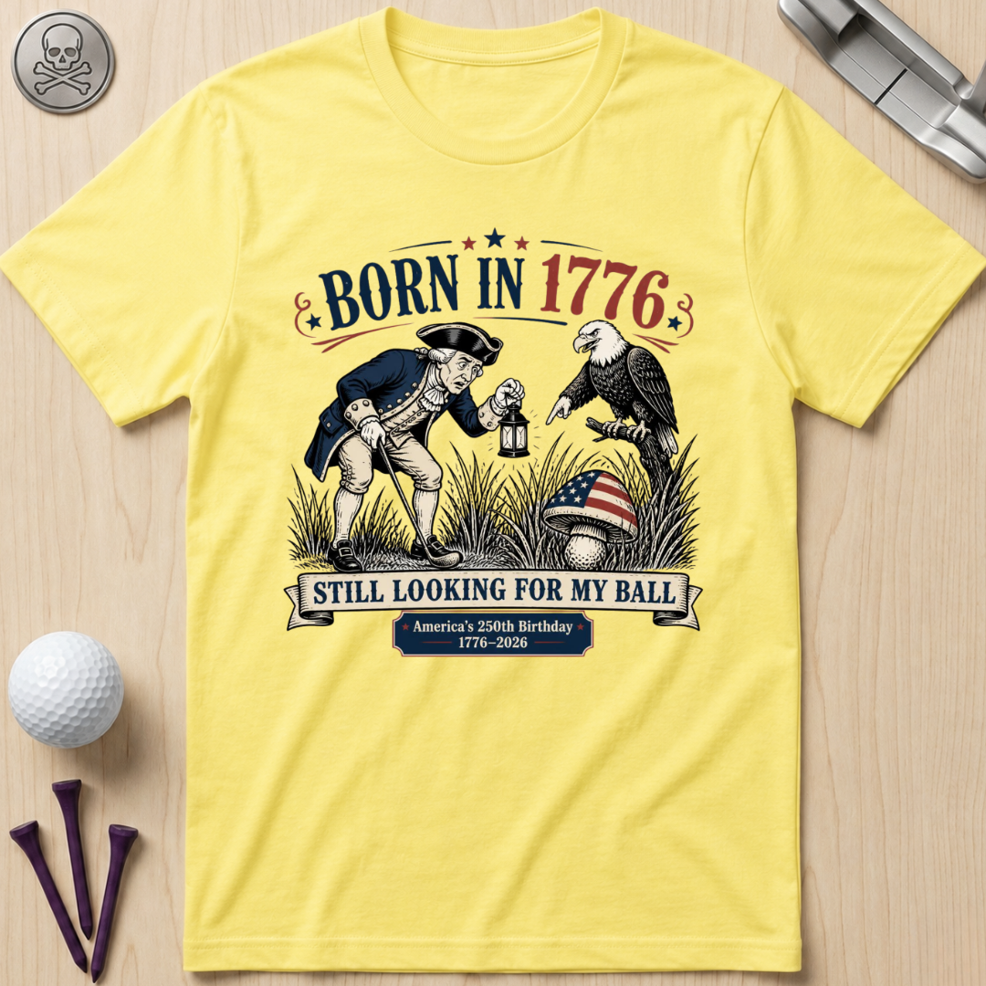 Born In 1776 T-Shirt