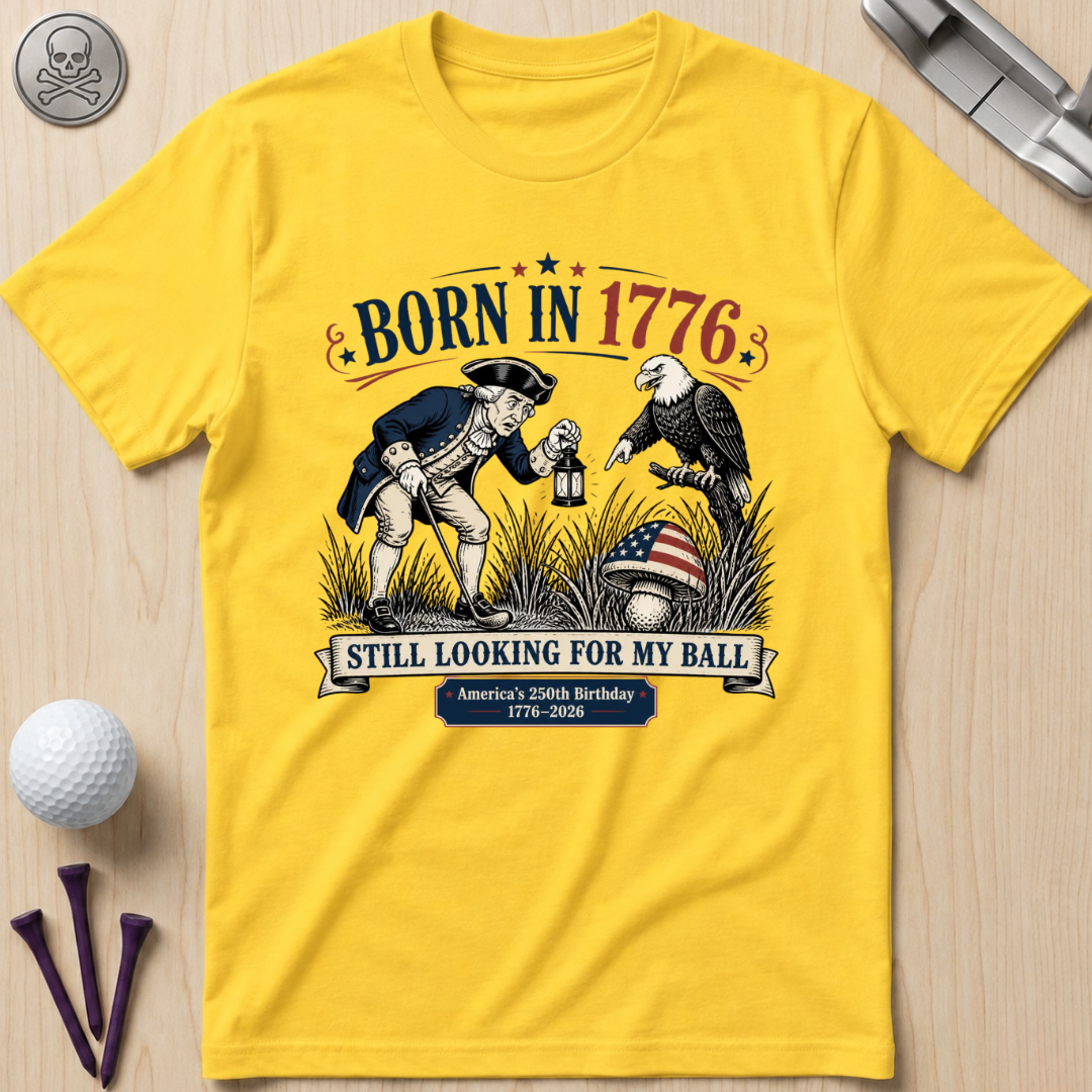 Born In 1776 T-Shirt