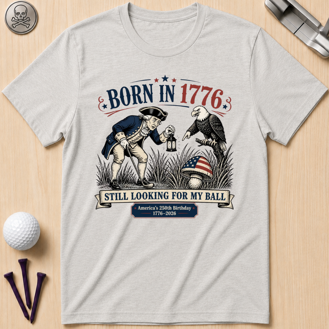 Born In 1776 T-Shirt