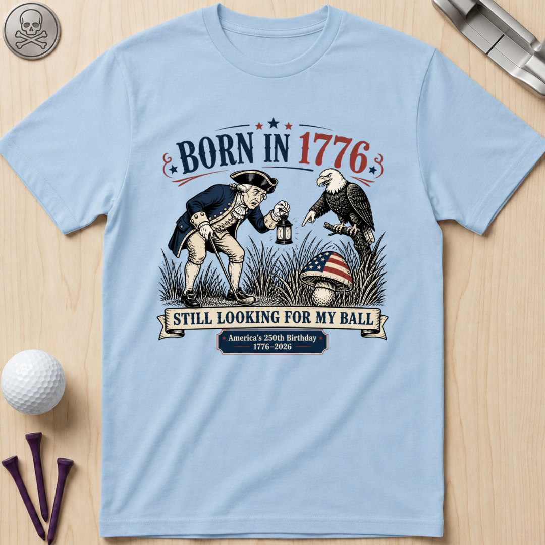 Born In 1776 T-Shirt