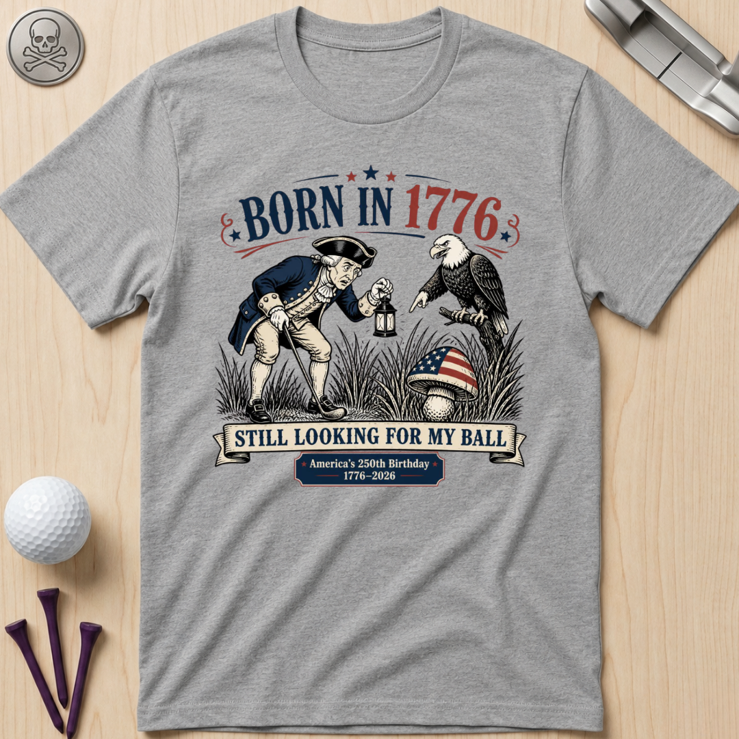 Born In 1776 T-Shirt