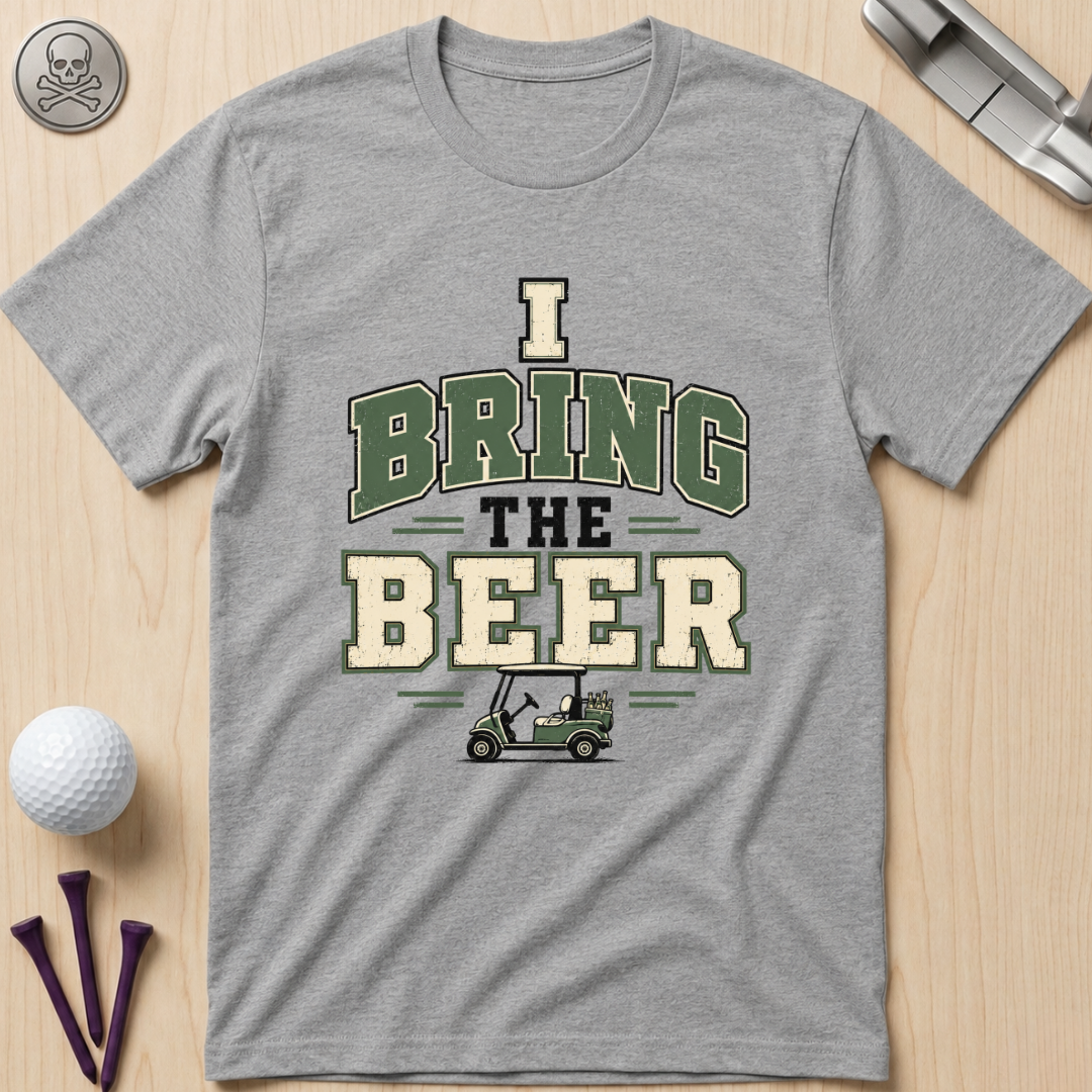 I Bring The Beer Golf T‑Shirt
