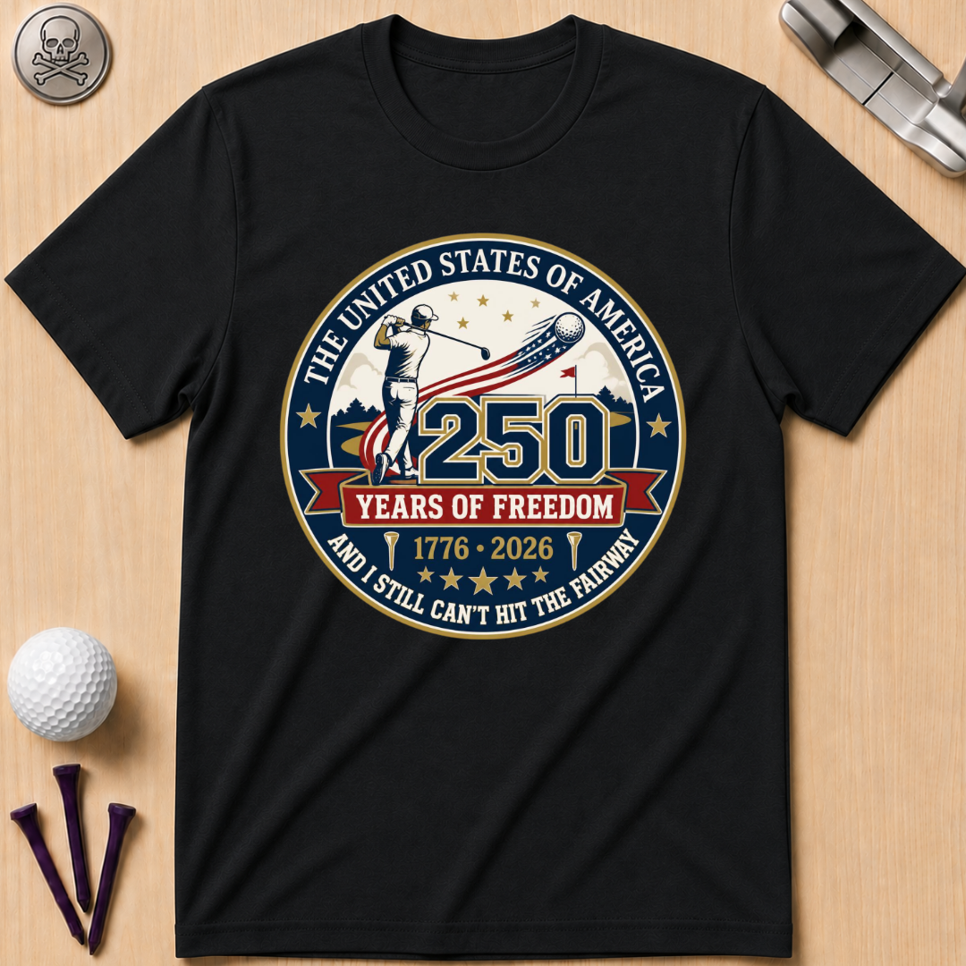I Still Can't Hit The Fairway T-Shirt