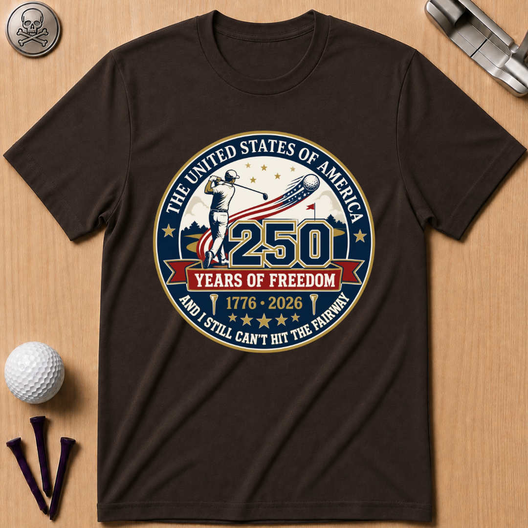 I Still Can't Hit The Fairway T-Shirt