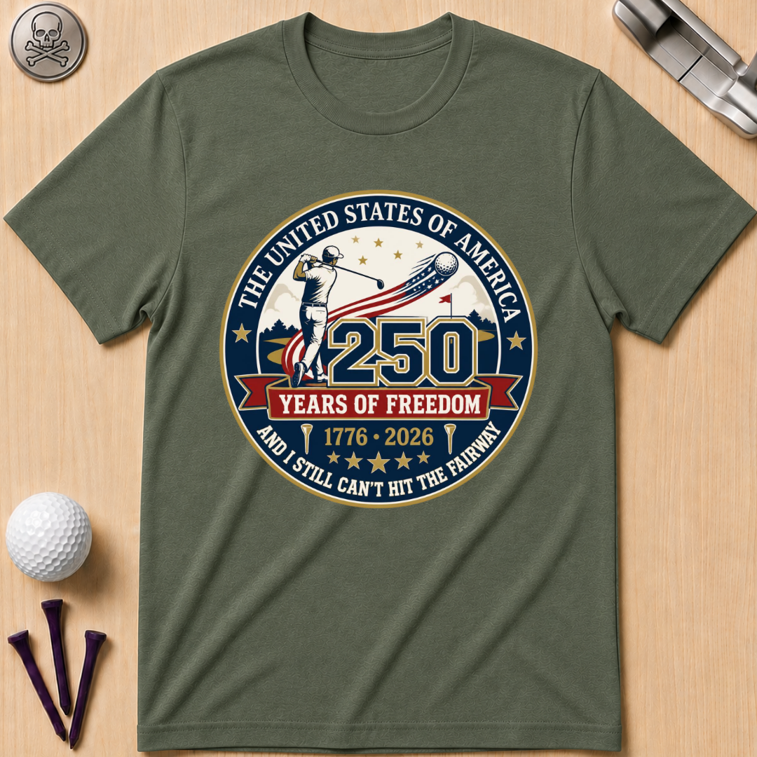 I Still Can't Hit The Fairway T-Shirt