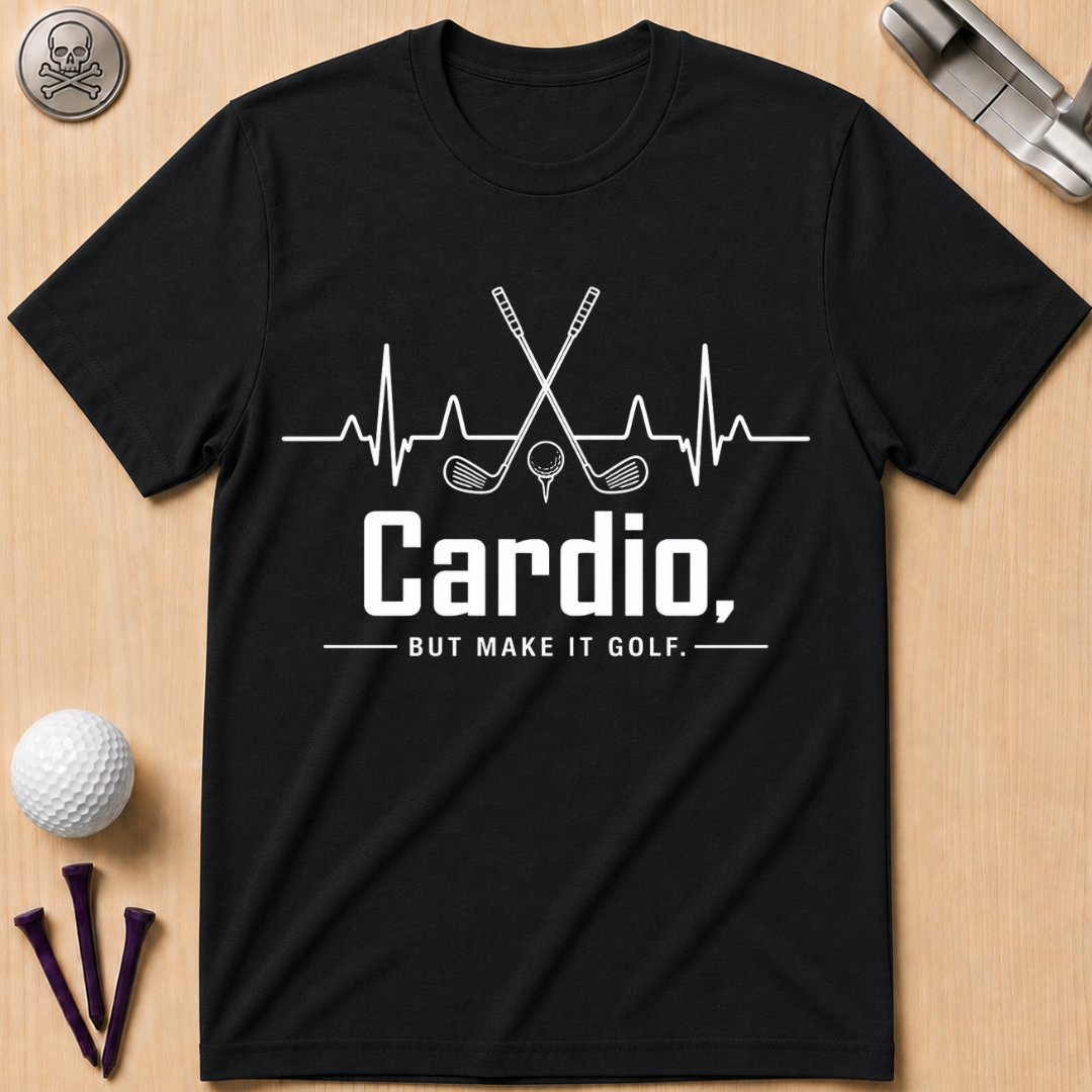 Cardio, but Make It Golf Golf T-Shirt