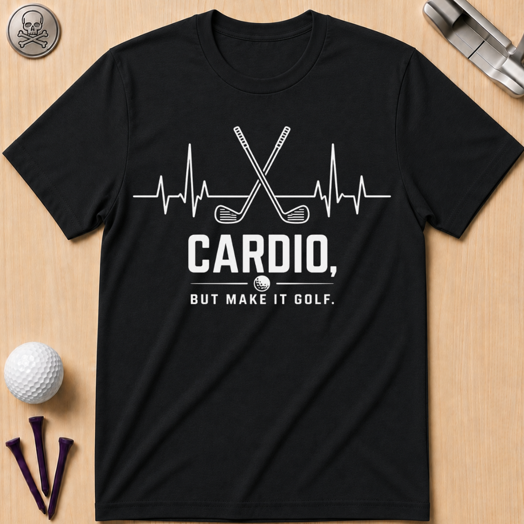 Cardio But Make It Golf T-Shirt