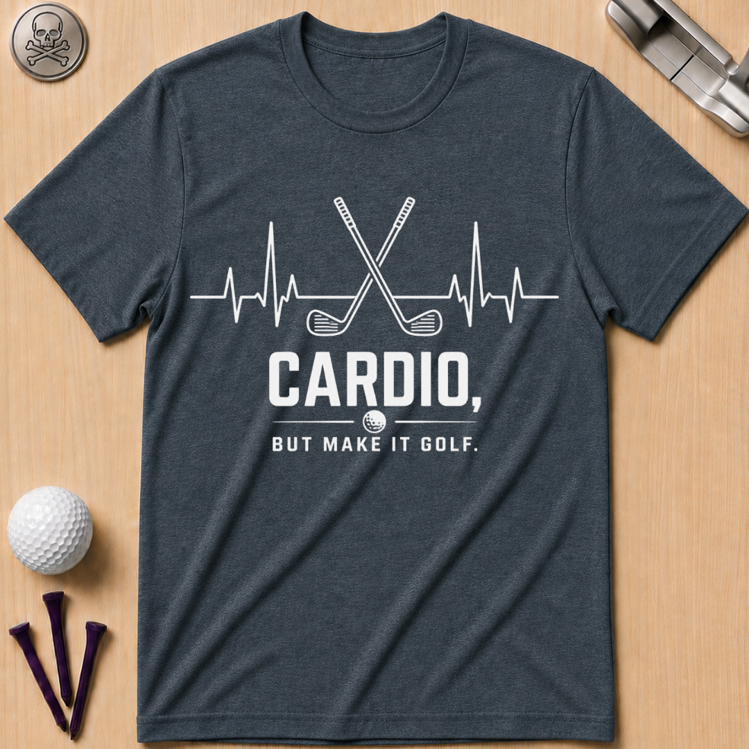 Cardio But Make It Golf T-Shirt