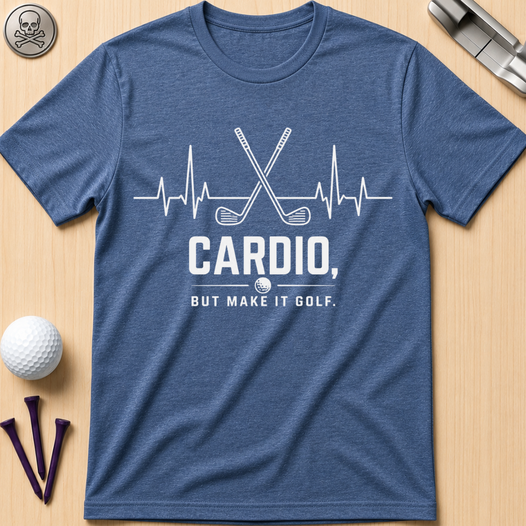 Cardio But Make It Golf T-Shirt