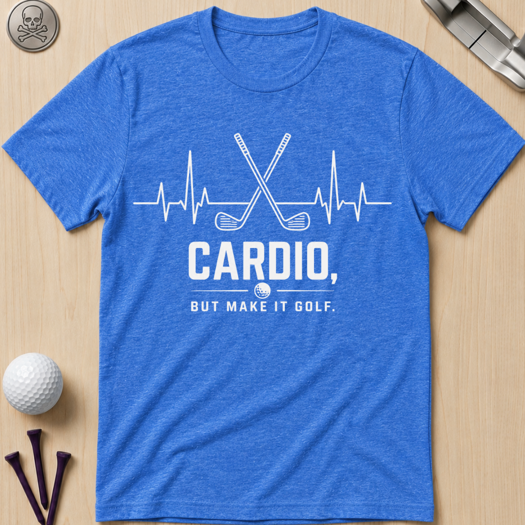 Cardio But Make It Golf T-Shirt