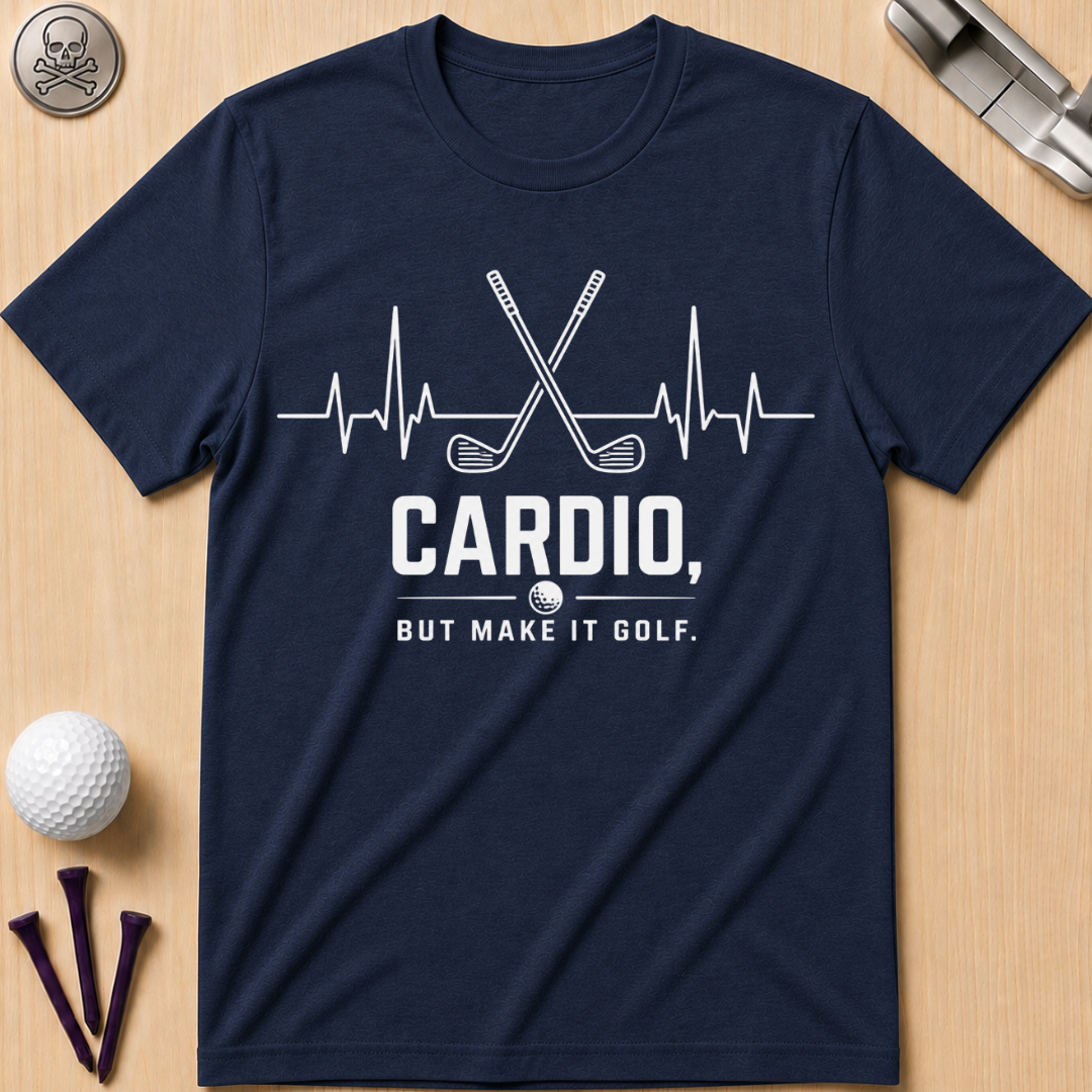Cardio But Make It Golf T-Shirt