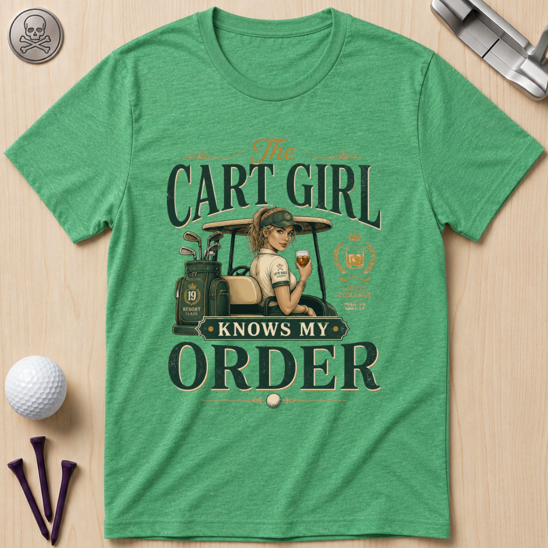 Cart Girl Knows My Order Golf T-Shirt