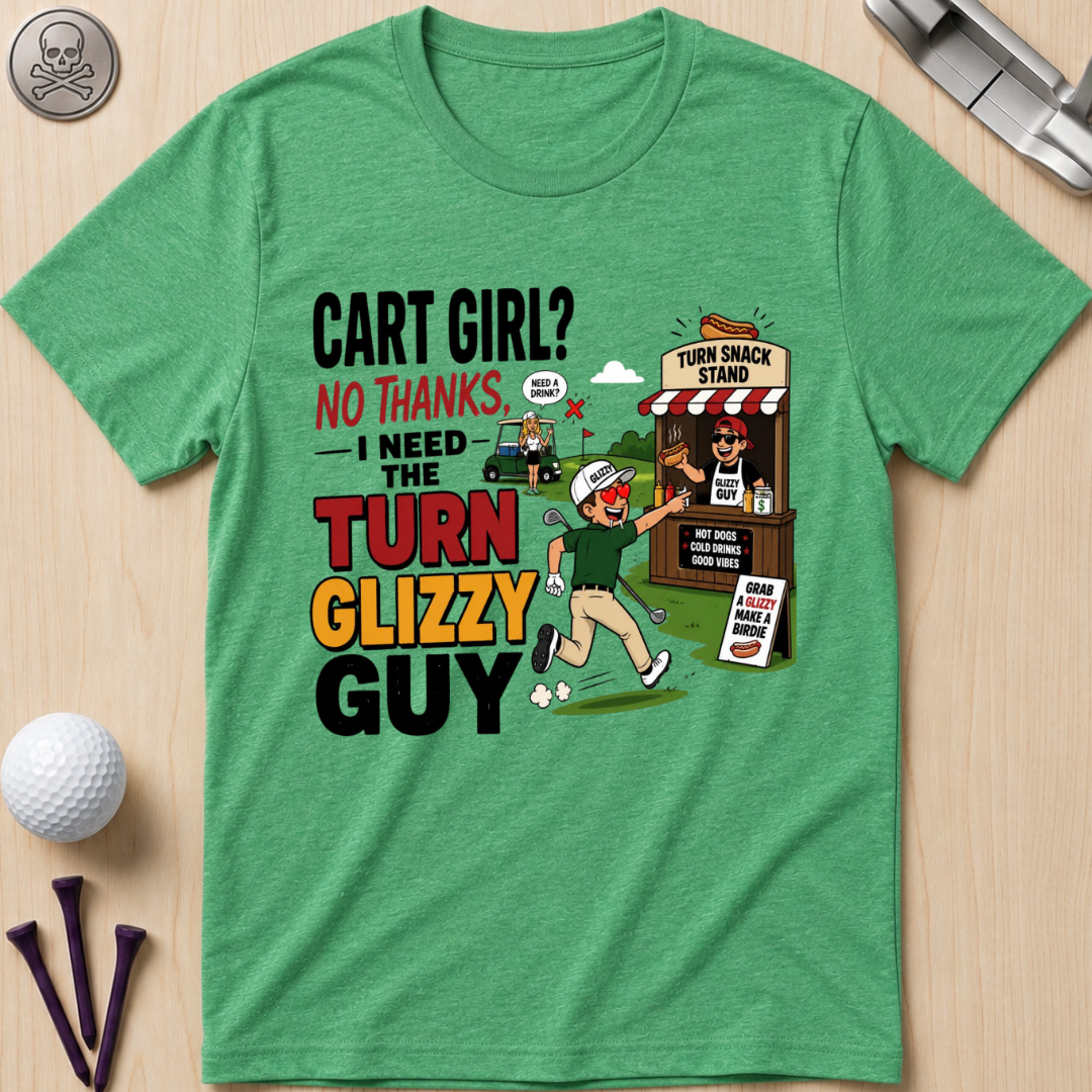 I need The Turn Glizzy Guy T-Shirt