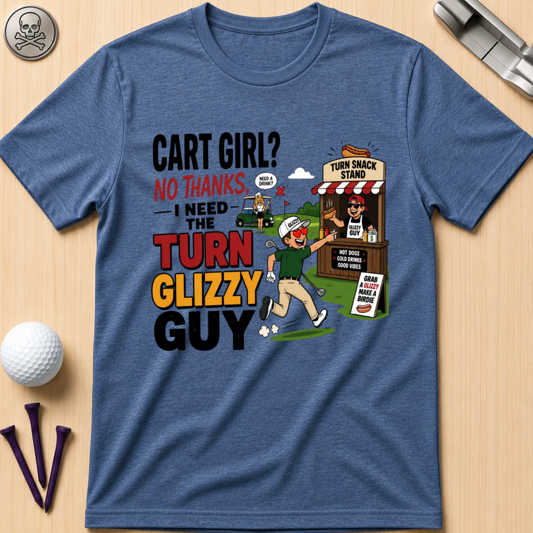 I need The Turn Glizzy Guy T-Shirt