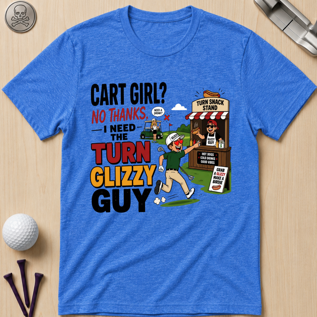 I need The Turn Glizzy Guy T-Shirt