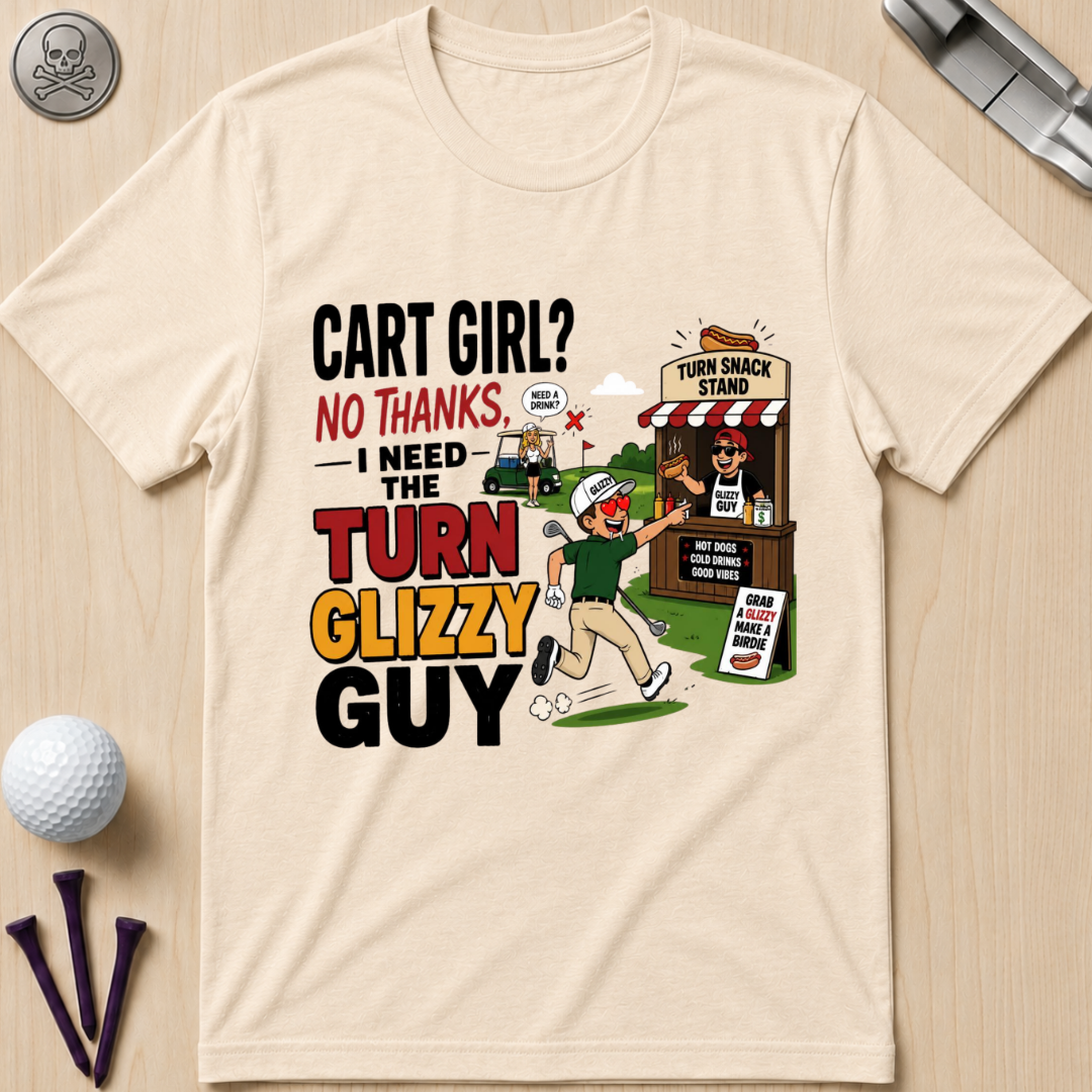 I need The Turn Glizzy Guy T-Shirt
