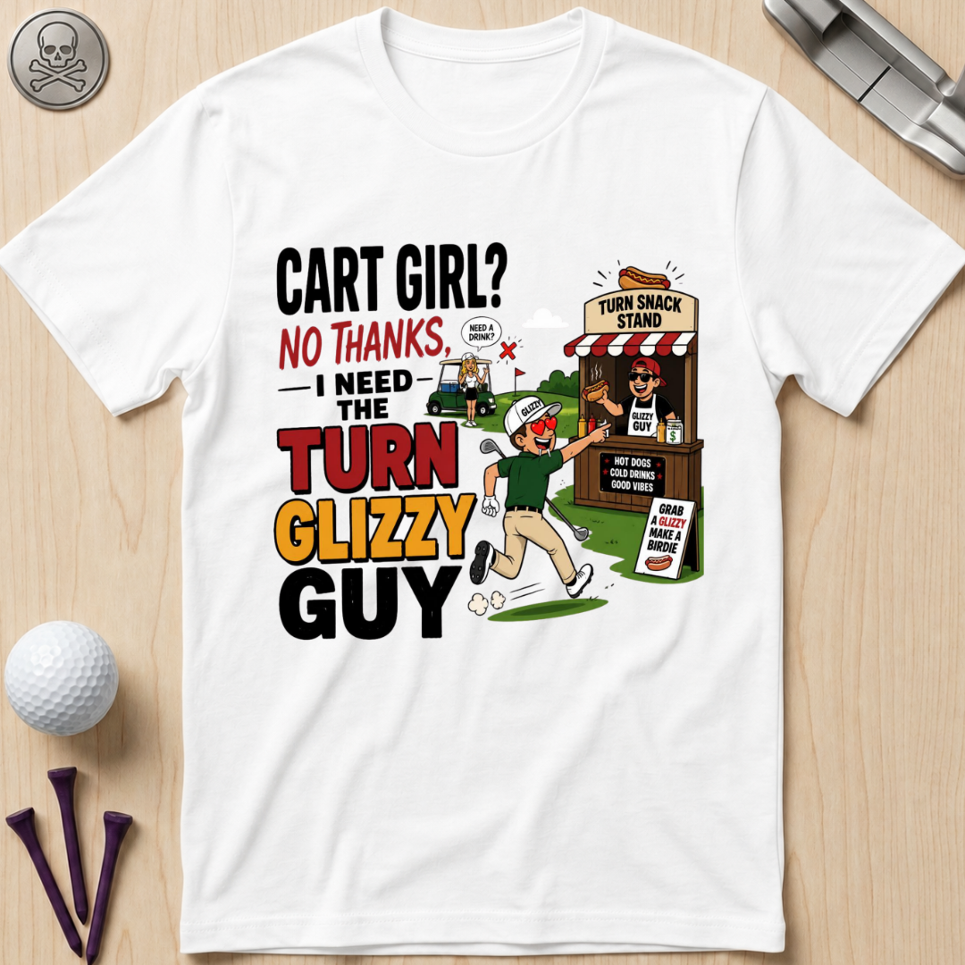 I need The Turn Glizzy Guy T-Shirt