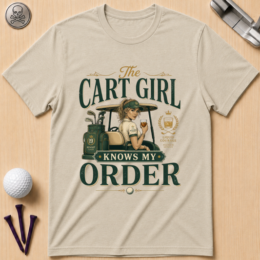 Cart Girl Knows My Order Golf T-Shirt