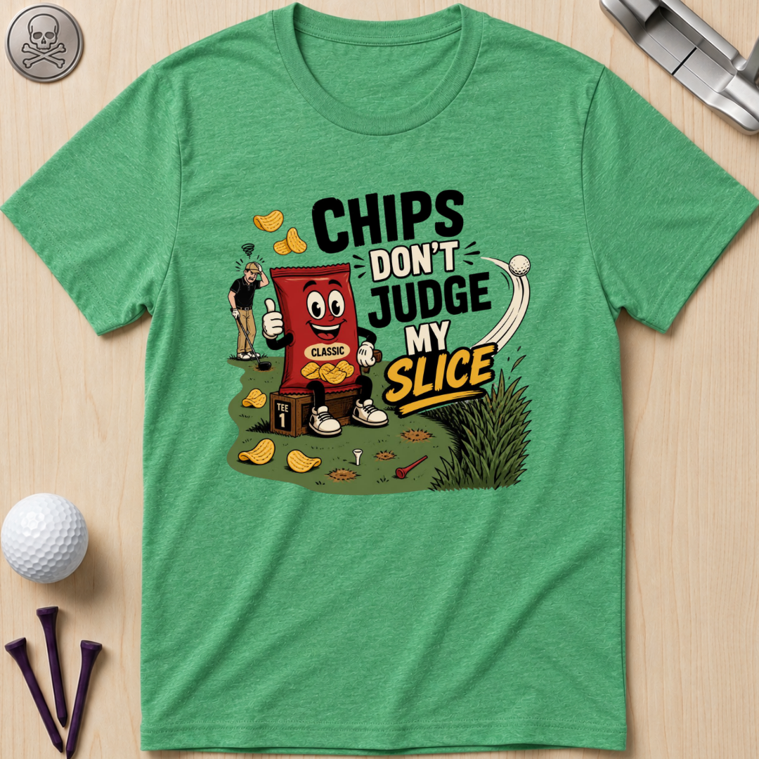 Chips Don’t Judge My Slice T-Shirt