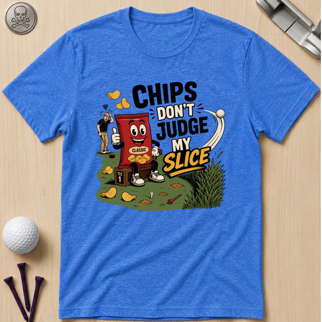 Chips Don’t Judge My Slice T-Shirt