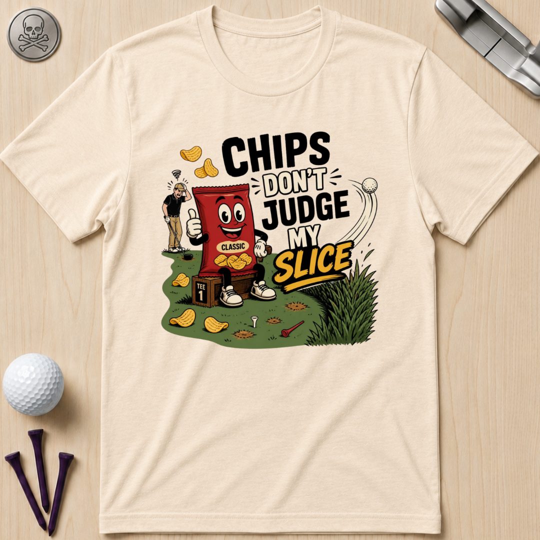 Chips Don’t Judge My Slice T-Shirt