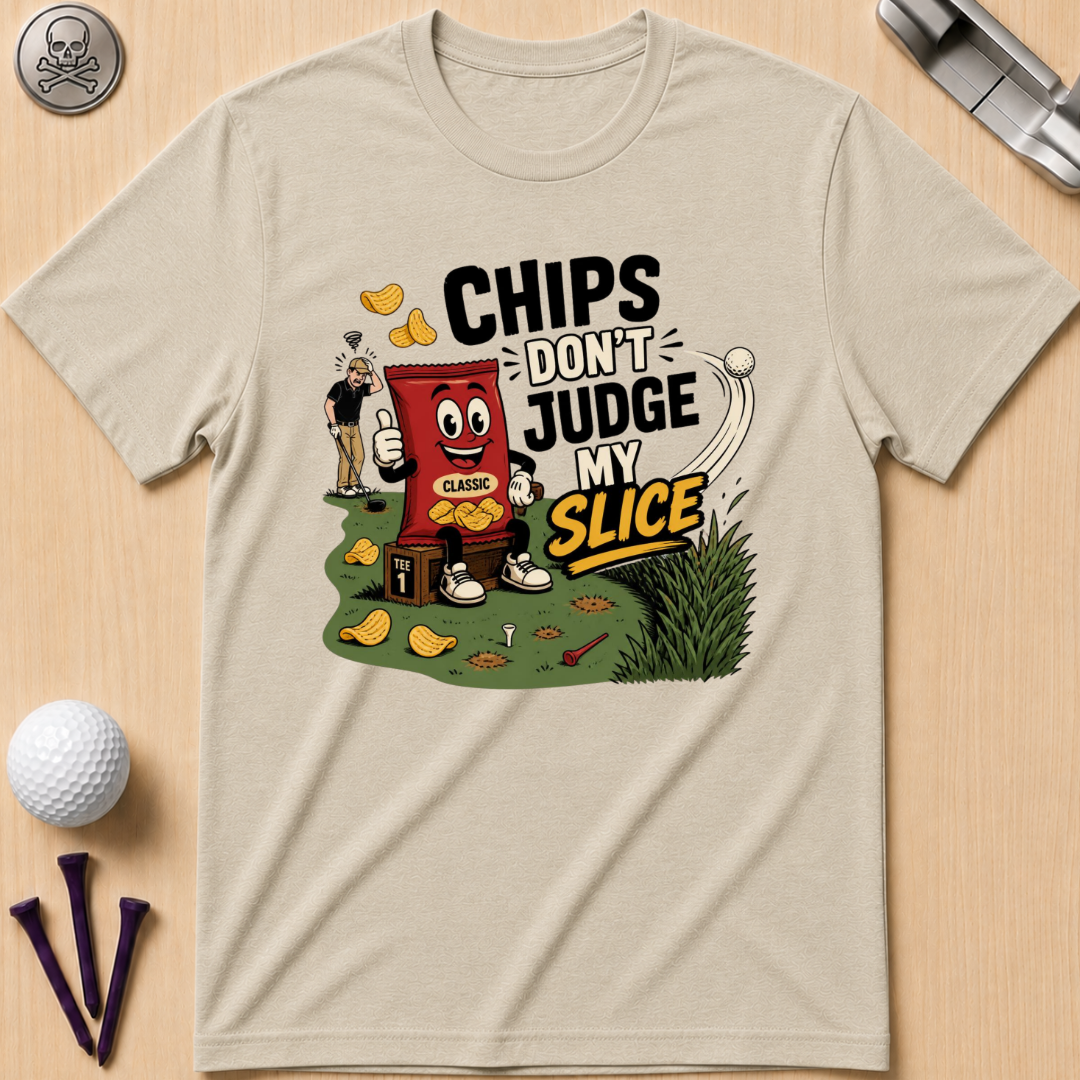 Chips Don’t Judge My Slice T-Shirt
