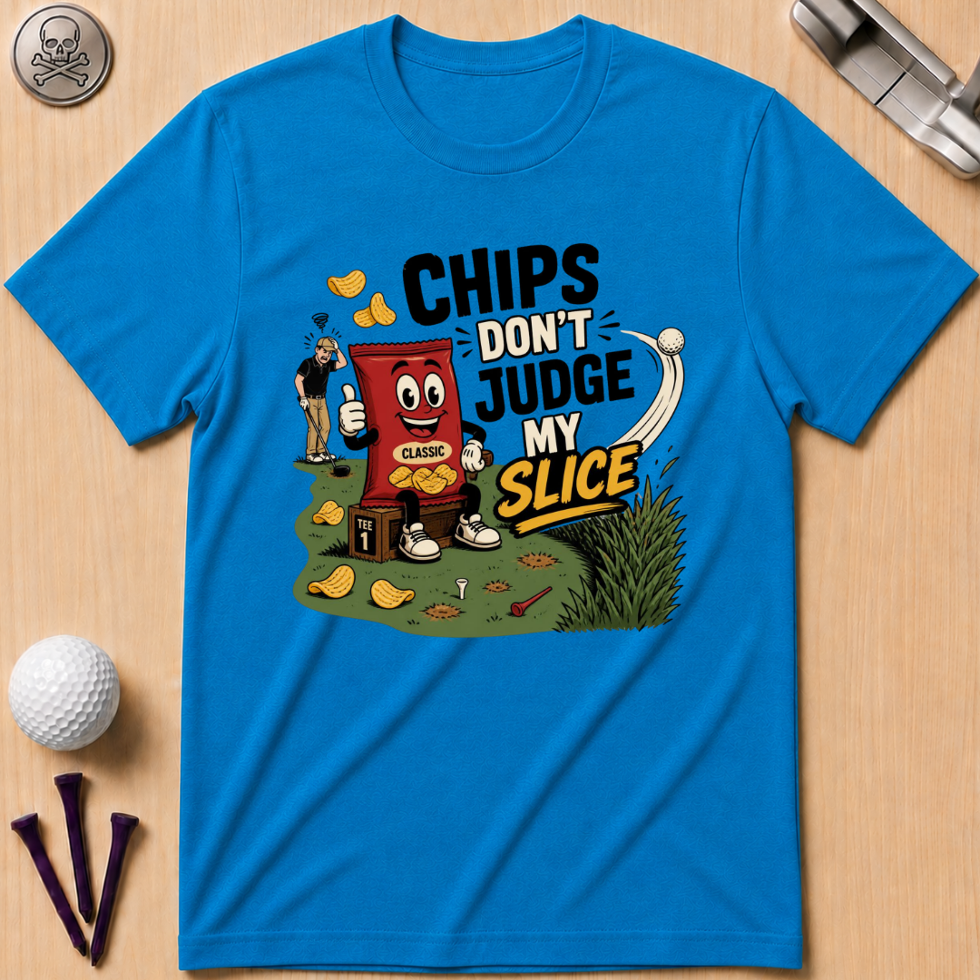 Chips Don’t Judge My Slice T-Shirt