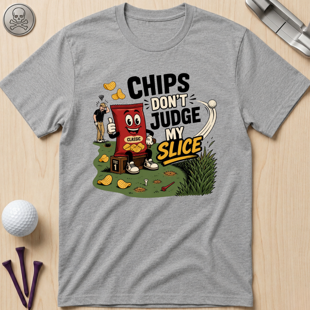 Chips Don’t Judge My Slice T-Shirt