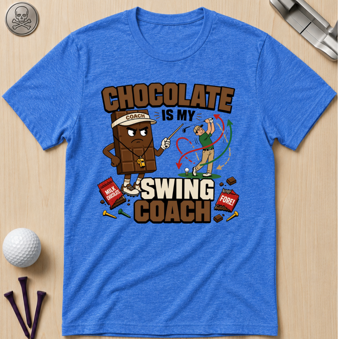 Chocolate Is My Swing Coach T-Shirt