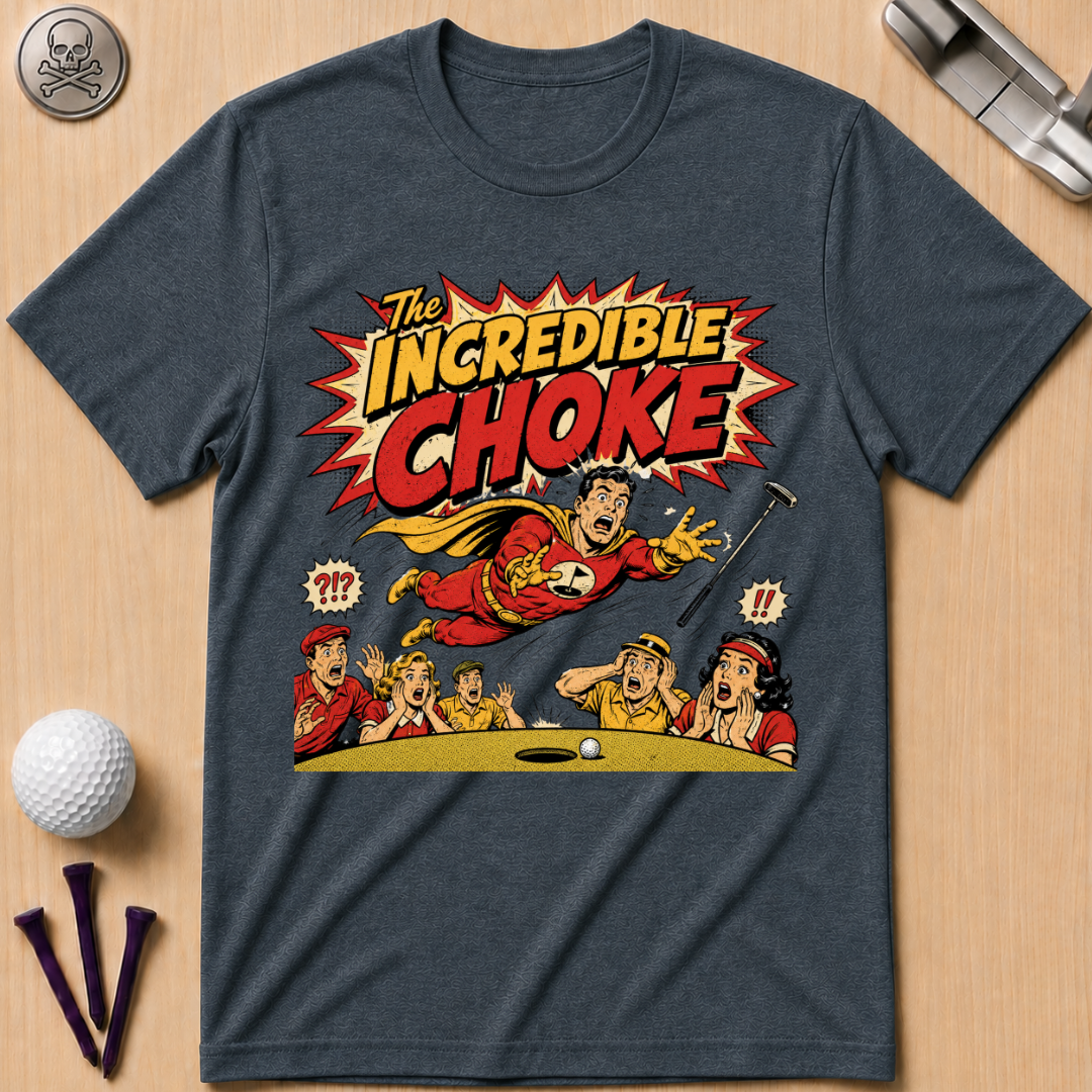 The Incredible Choke Golf T-Shirt