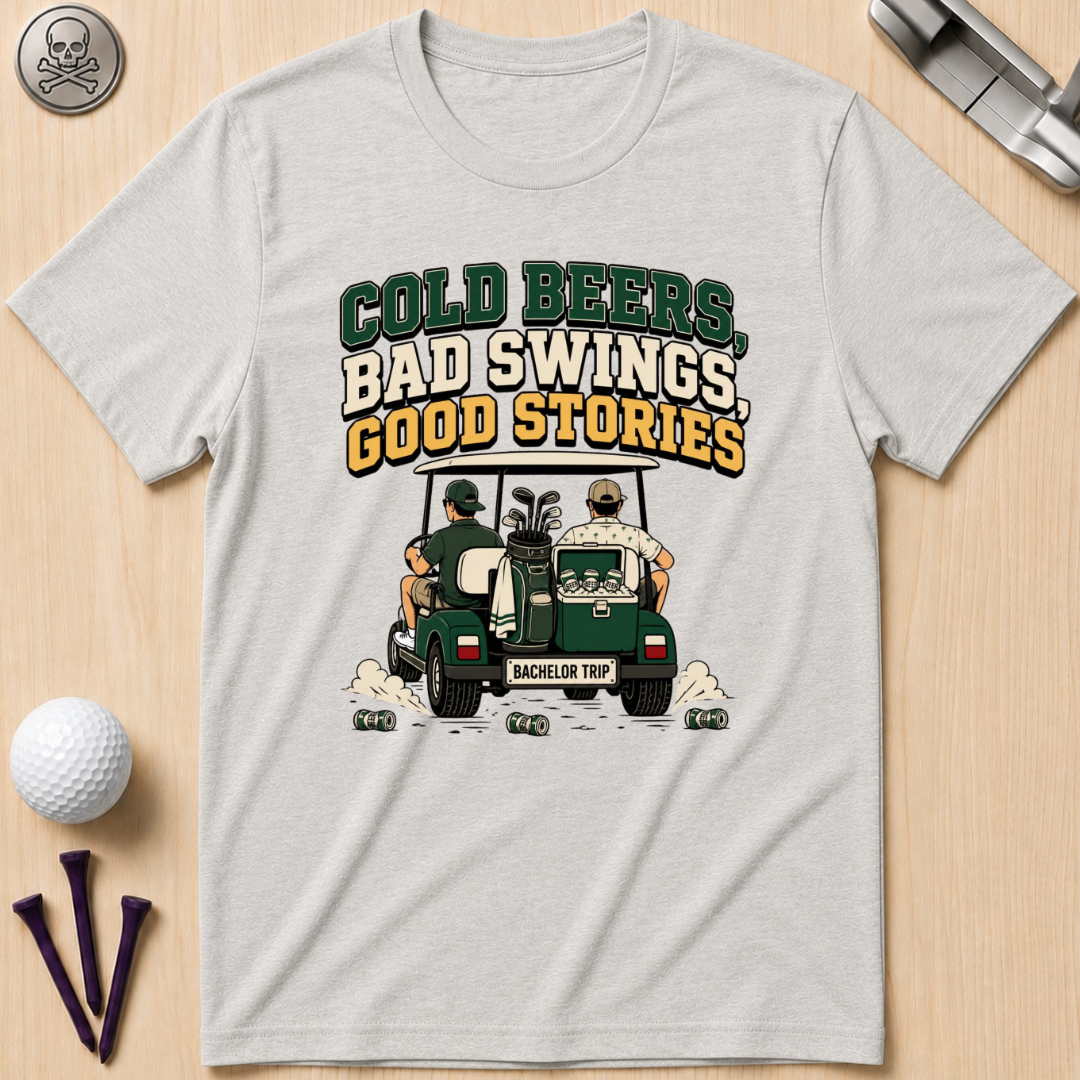 Cold Beers, Bad Swings, Good Stories T-Shirt