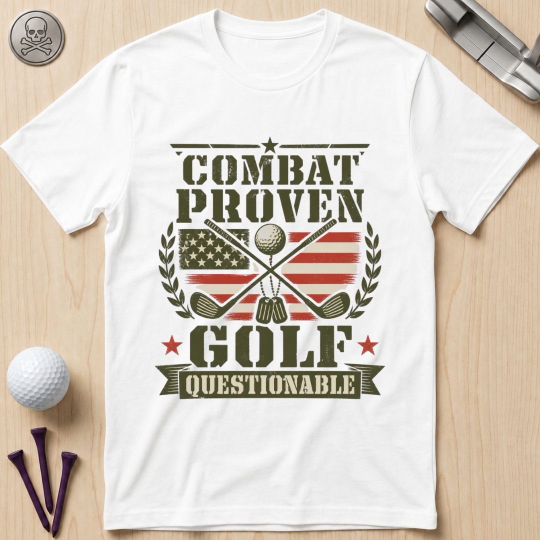 Combat Proven, Golf Questionable Golf T-Shirt
