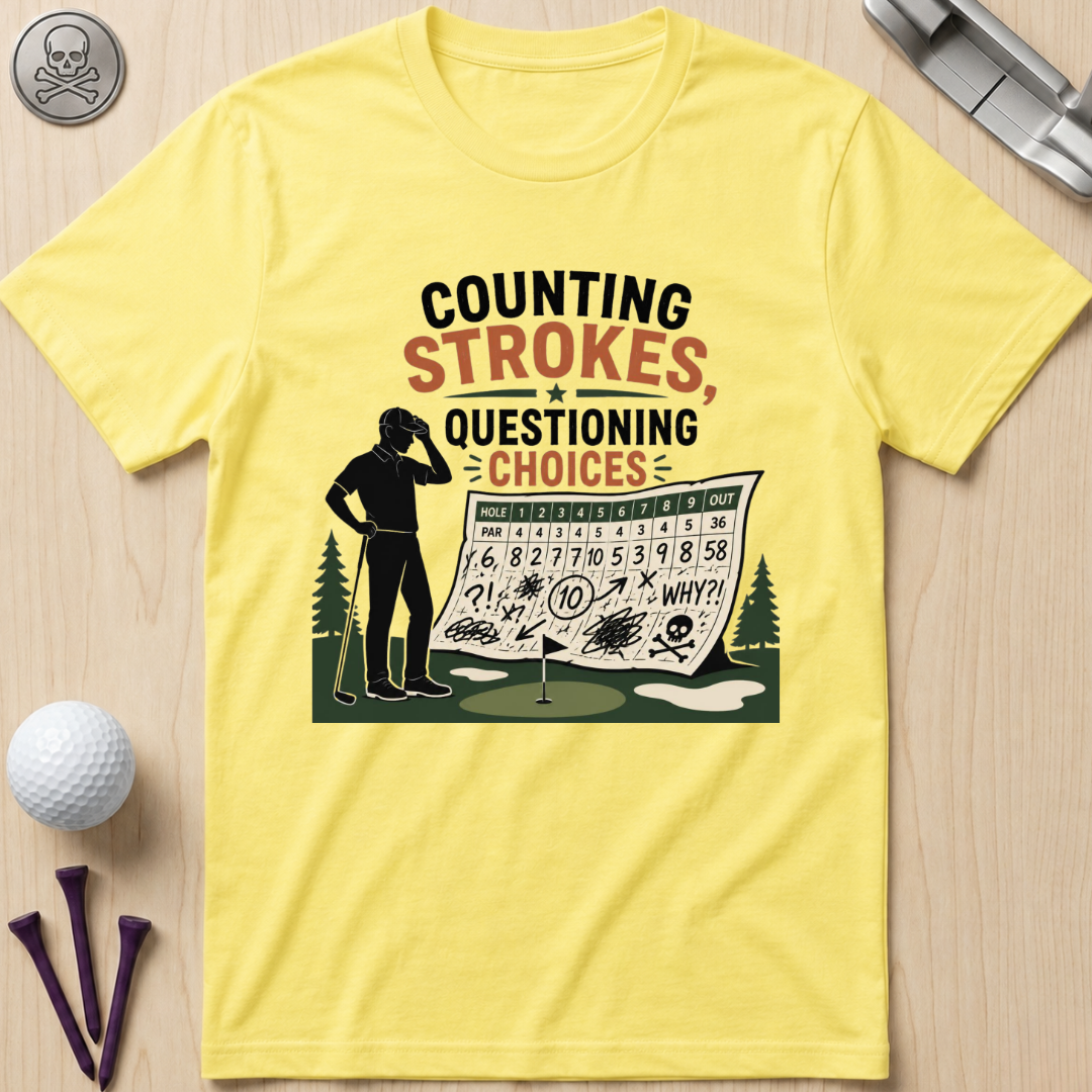 Counting Strokes, Questioning Choices T-Shirt