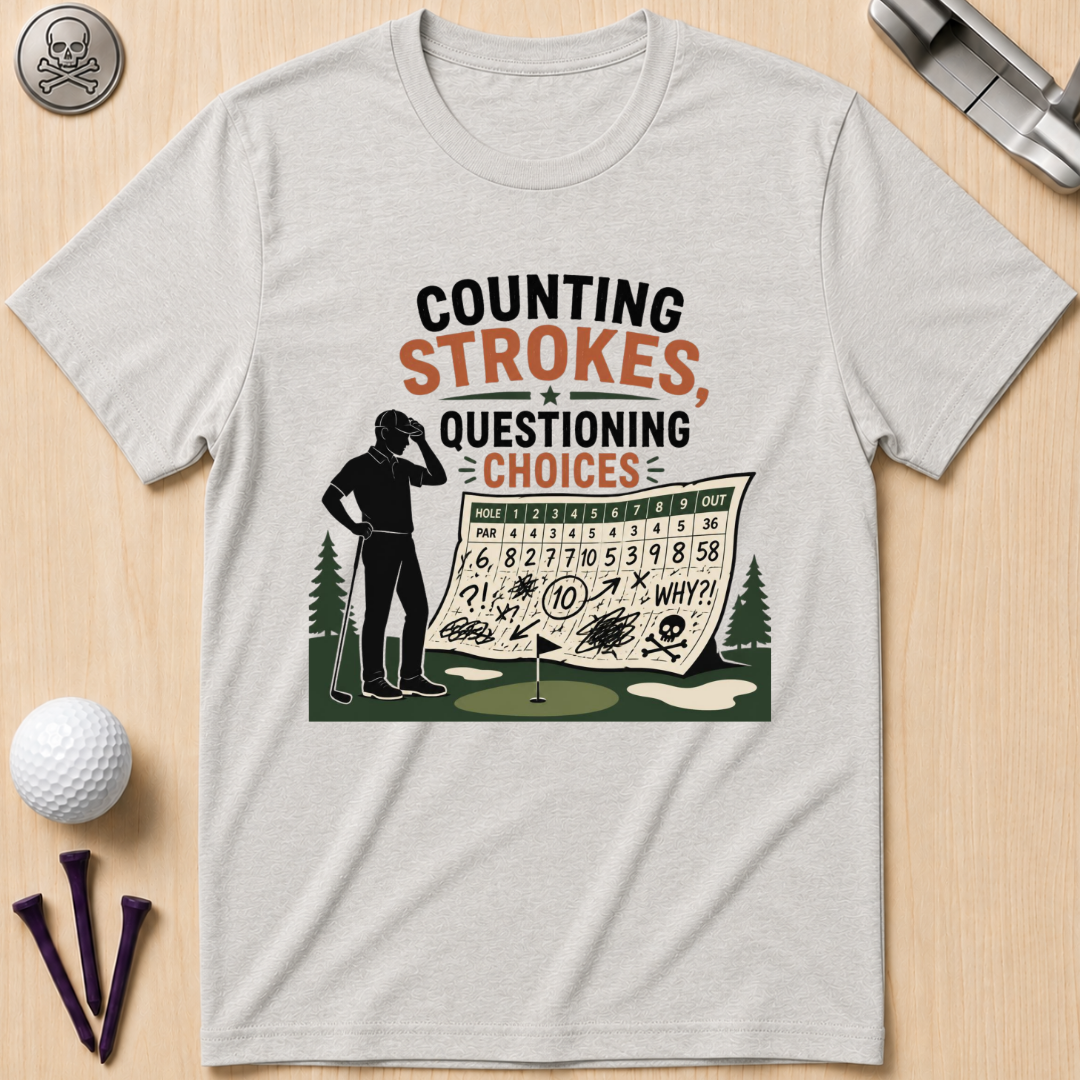 Counting Strokes, Questioning Choices T-Shirt