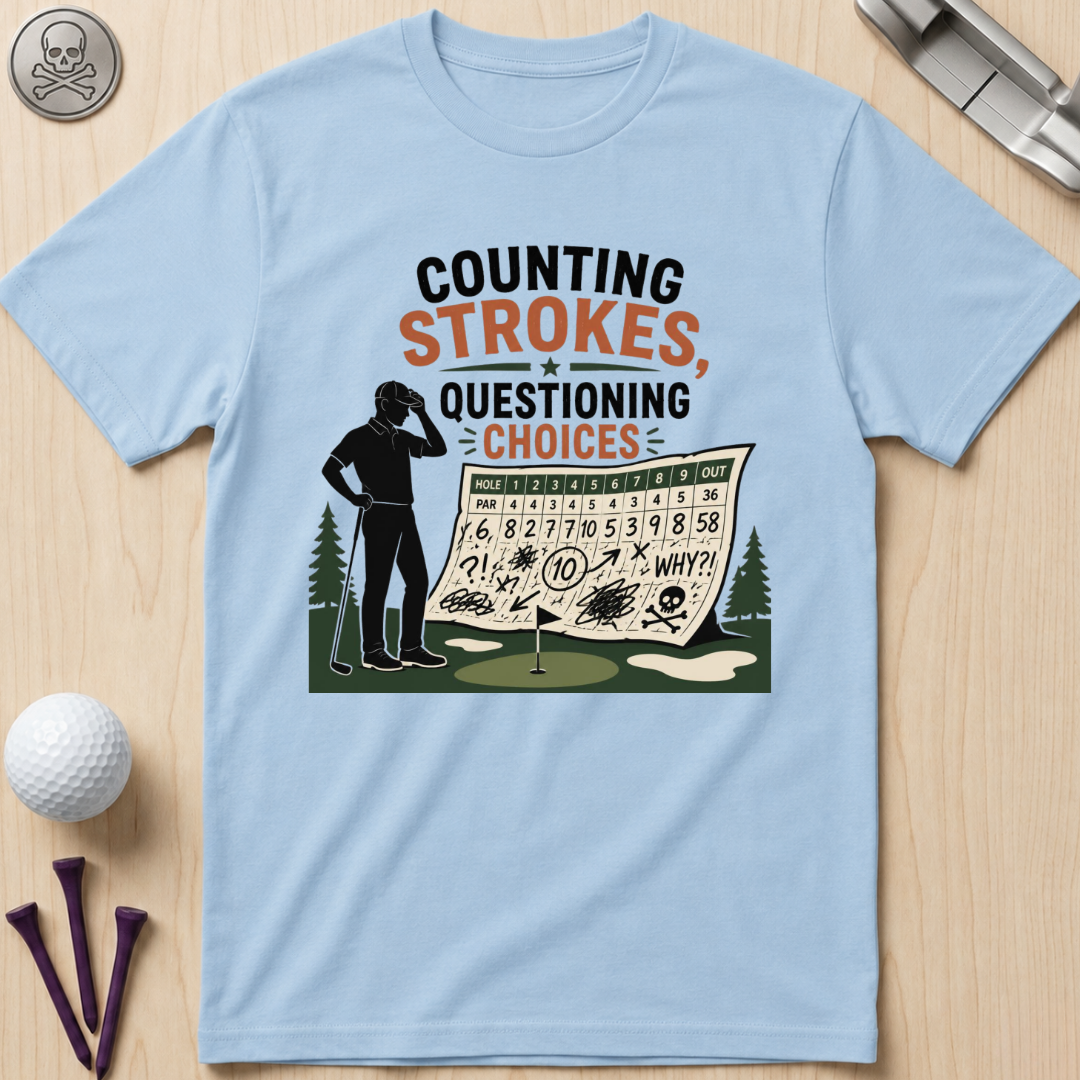 Counting Strokes, Questioning Choices T-Shirt