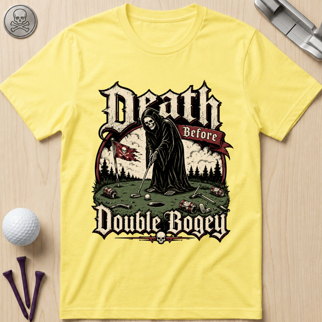 Death Before Double Bogey Golf T-Shirt
