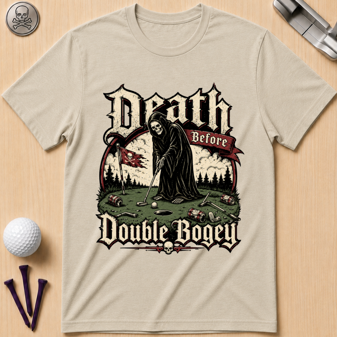 Death Before Double Bogey Golf T-Shirt