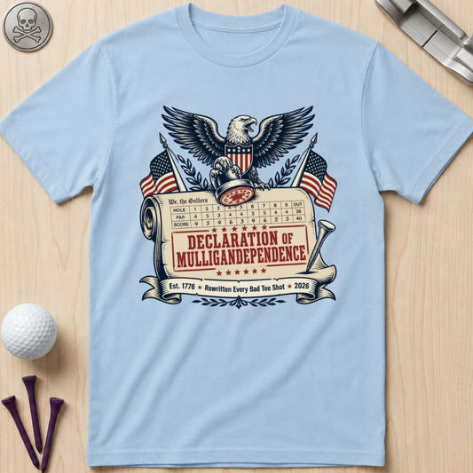 Declaration of Mulligandependence T-Shirt